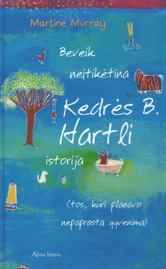 Beveik neįtikėtina Kedrės B. Hartli istorija