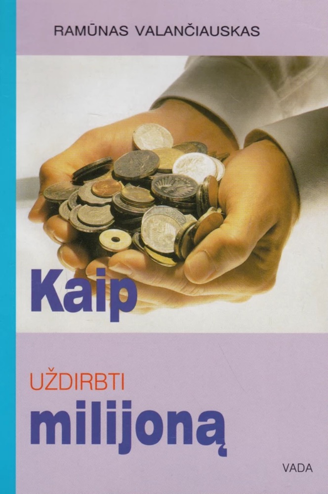 Kaip uždirbti milijoną?