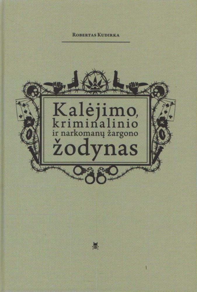 Kalėjimo, kriminalinio ir narkomanų žargono žodynas