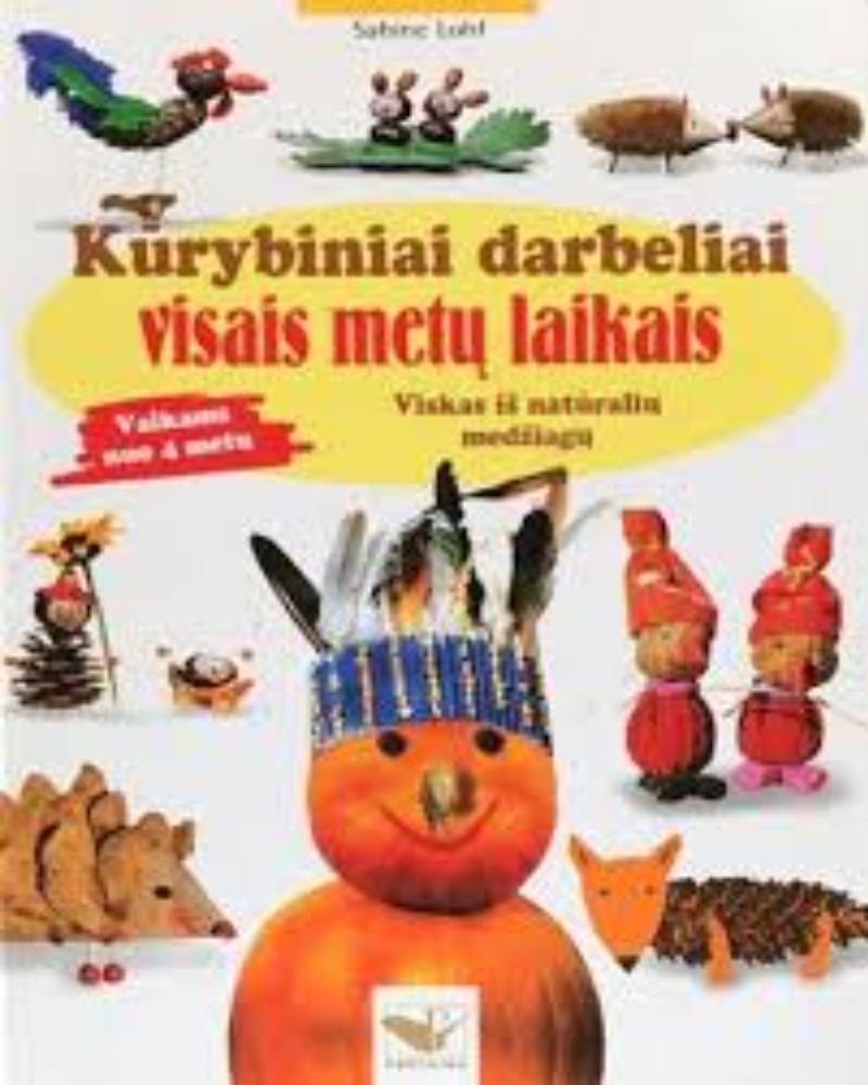 Kūrybiniai darbeliai visais metų laikais