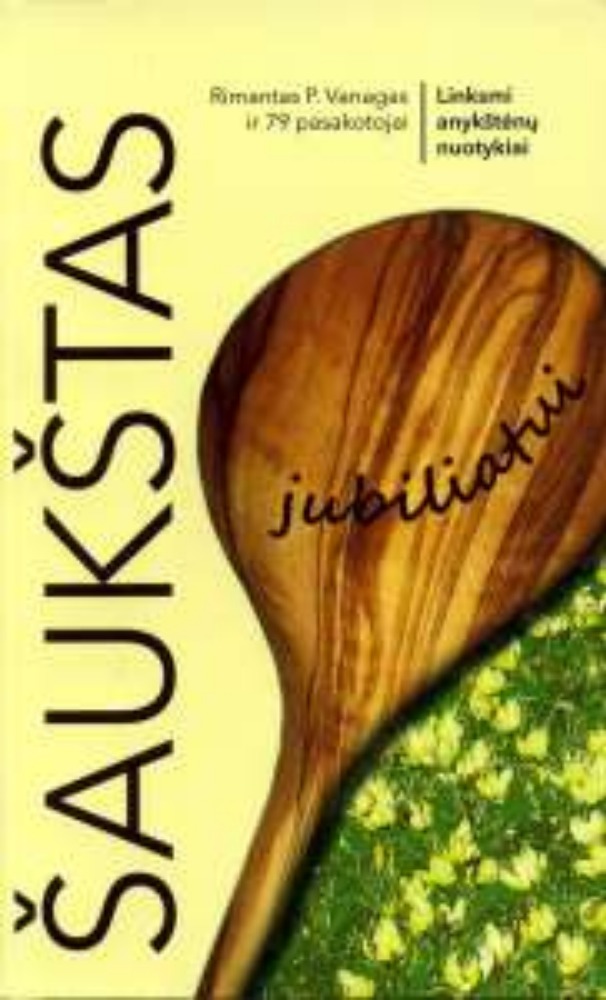 Šaukštas jubiliatui: linksmi anykštėnų nuotykiai