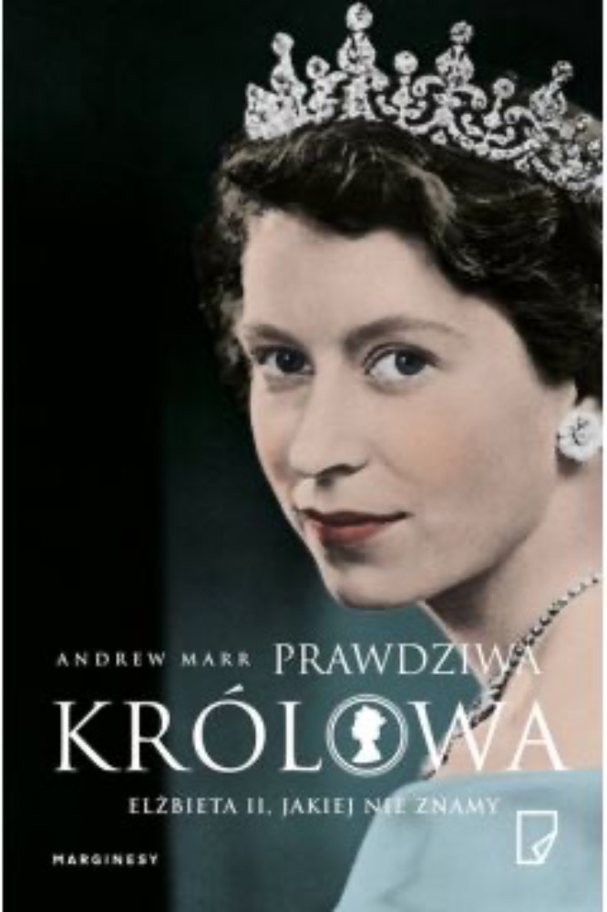 Prawdziwa królowa. Elżbieta II, jakiej nie znamy