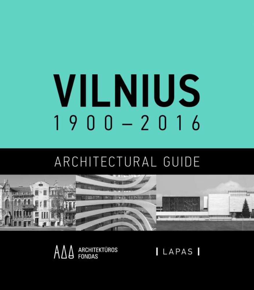 Vilnius 1900–2016. An Architectural Guide