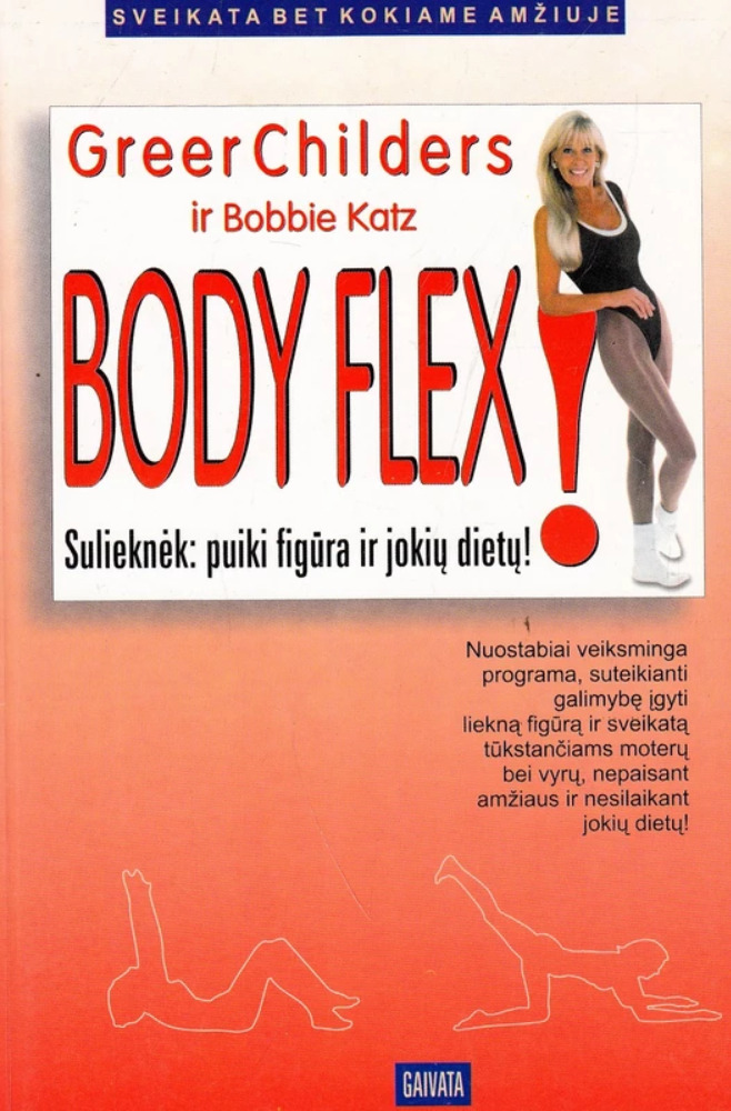 Body Flex! Sulieknėk: puiki figūra ir jokių dietų!