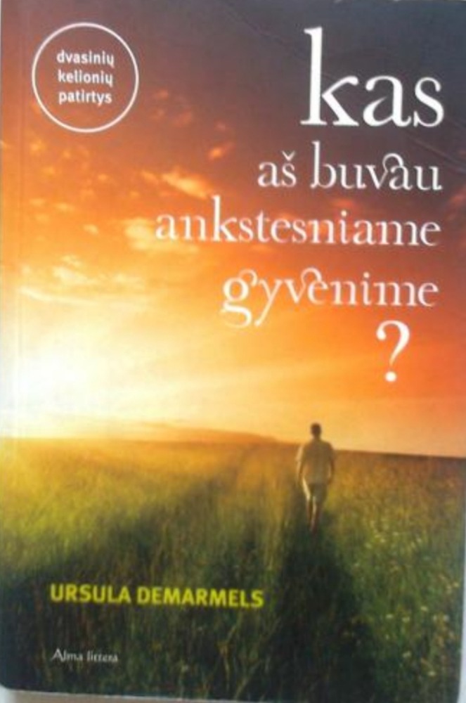 Kas aš buvau ankstesniame gyvenime ?