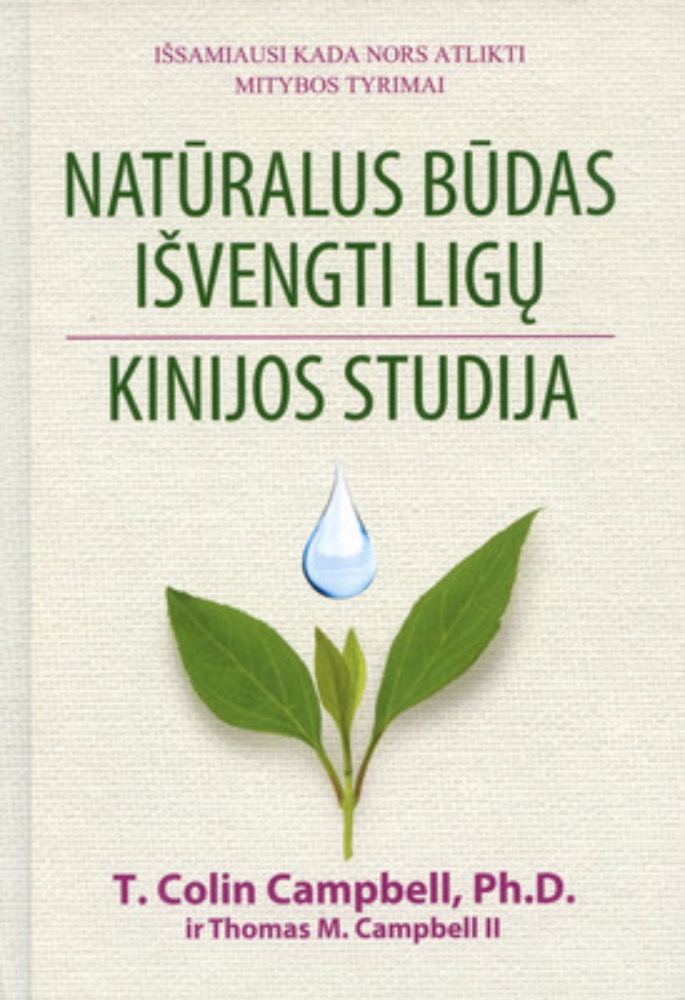 Natūralus būdas išvengti ligų. Kinijos studija (kieti viršeliai)