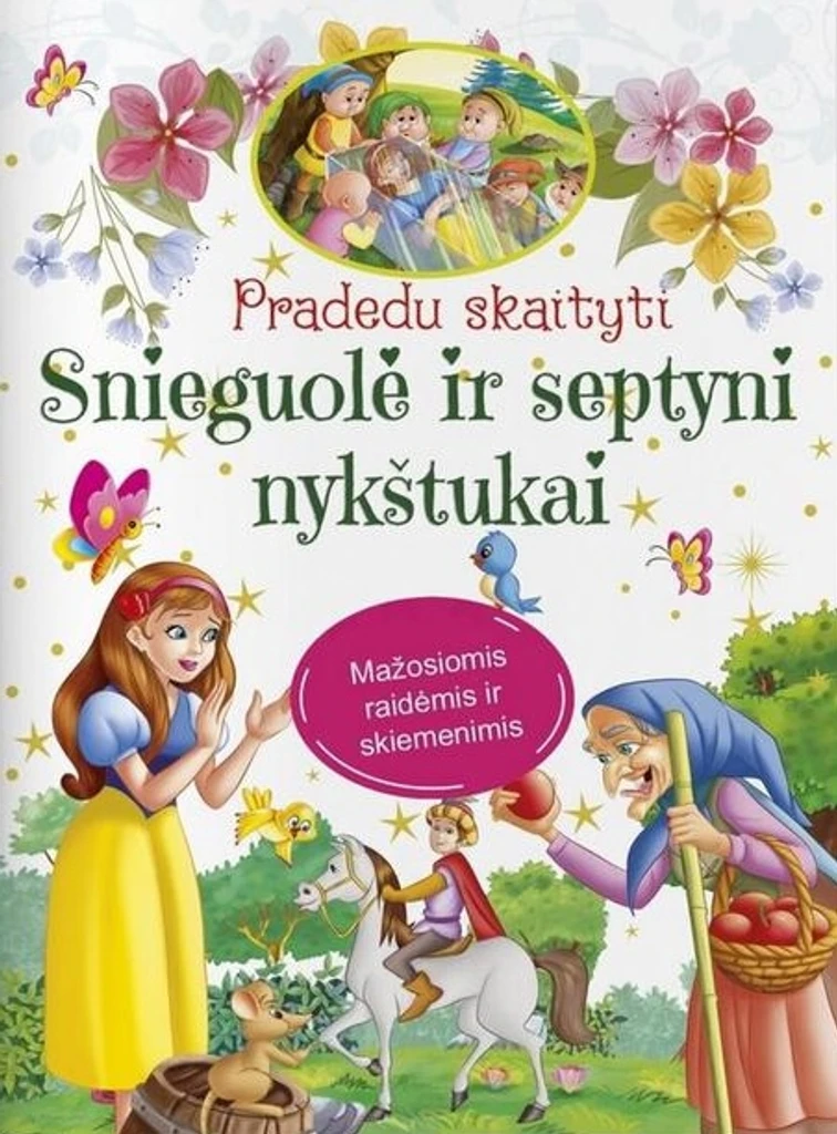 Pradedu skaityti. Snieguolė ir septyni nykštukai. Mažosiomis raidėmis ir skiemenimis