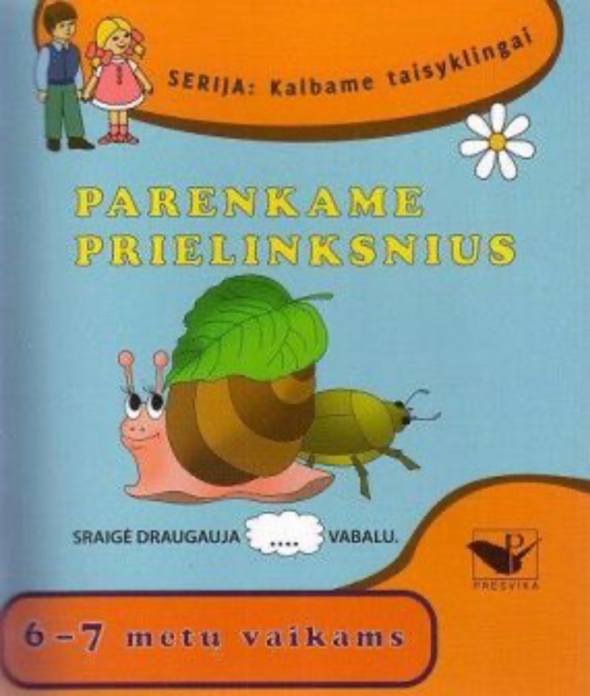 Kalbame taisyklingai. Parenkame prielinksnius. 6-7 metų vaikams