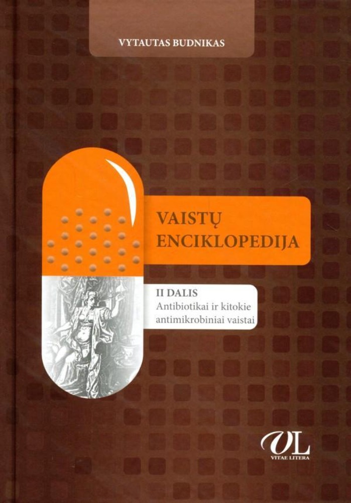 Vaistų enciklopedija, II dalis. Antibiotikai ir kitokie antimikrobiniai vaistai