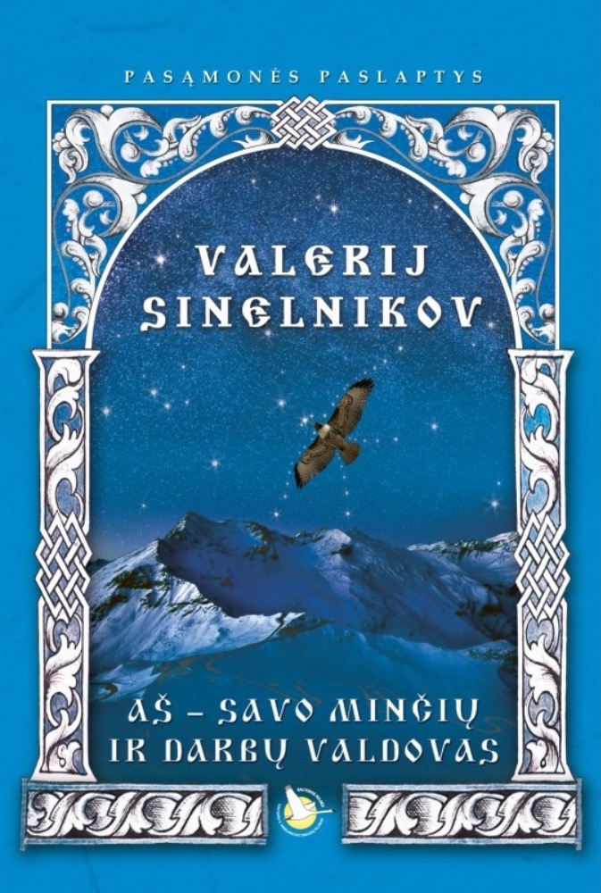 Aš – savo minčių ir darbų valdovas