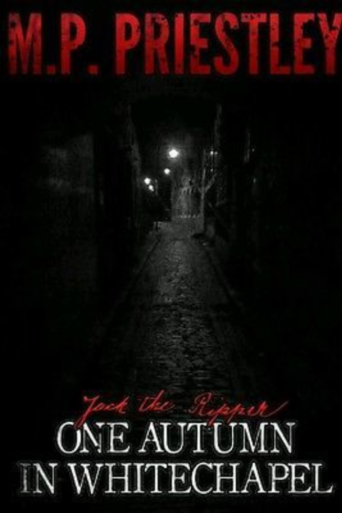 Jack The Ripper: One Autumn in Whitechapel 