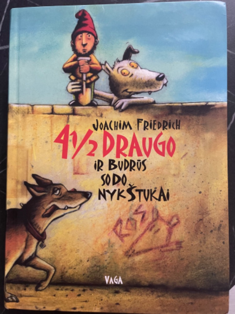 4 1/2 Draugo ir budrus sodo nykstukai