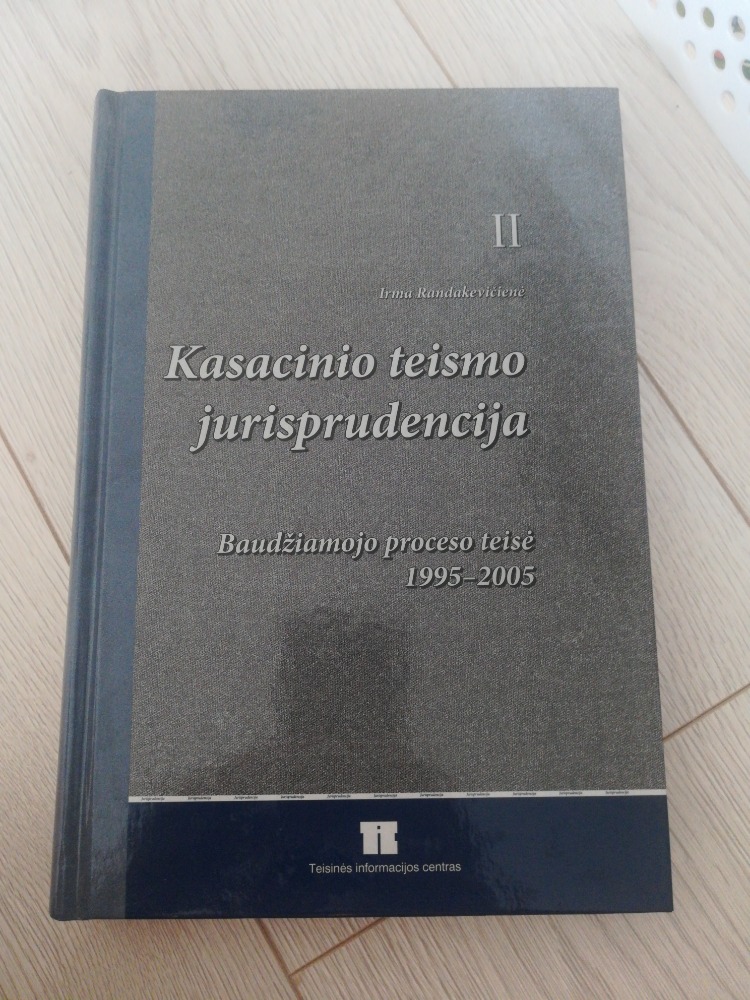 Kasacinio teismo jurisprudencija.  Baudžiamojo proceso teisė