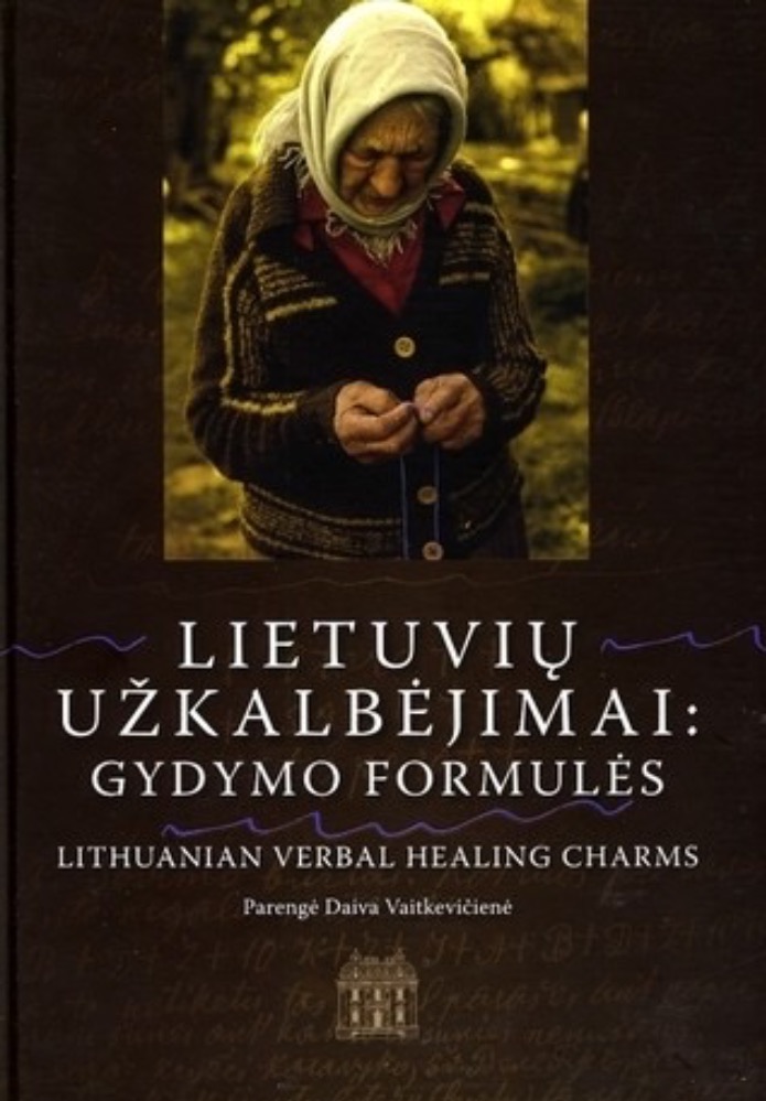 Lietuvių užkalbėjimai: gydymo formulės