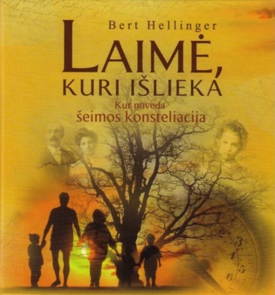 Laimė kuri išlieka. Kur nuveda šeimos konsteliacija