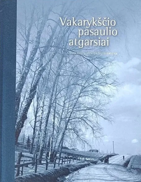 Vakarykščio pasaulio atgarsiai