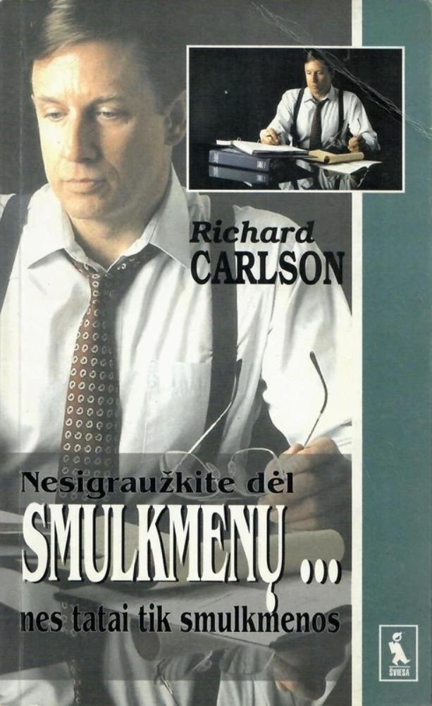 Nesigraužkite dėl smulkmenų...