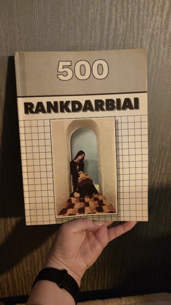 500 Rankdarbiai