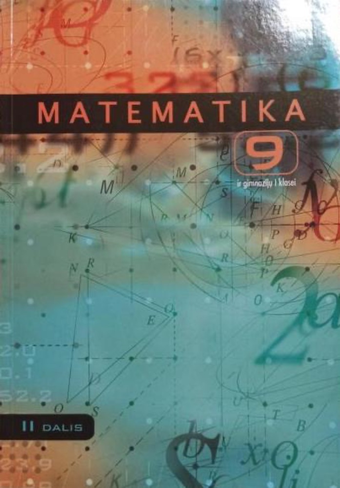 Matematika 9 klasei ir gimnazijų I klasei. II dalis
