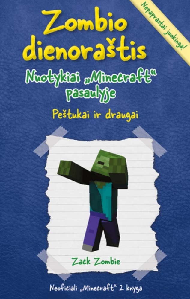 Zombio dienoraštis. Nuotykiai „Minecraft“ pasaulyje. Peštukai ir draugai