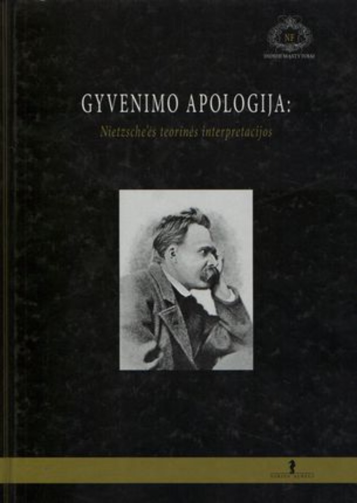 Gyvenimo apologija: Nietzsch'ės teorinės interpretacijos