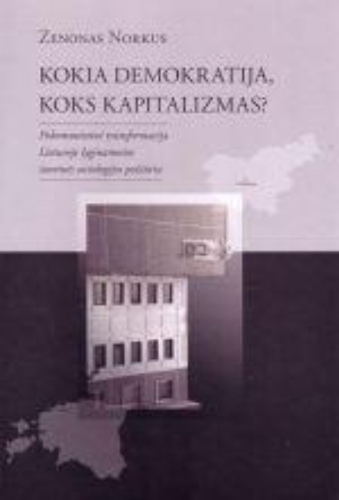 Kokia demokratija, koks kapitalizmas?