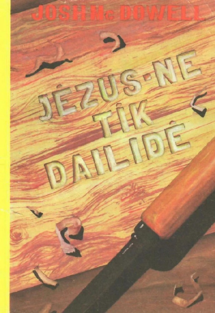 Jėzus - ne tik dailidė