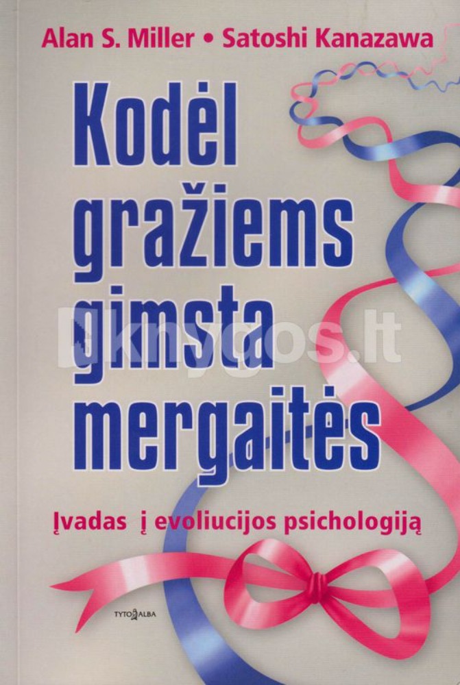 Kodėl gražiems gimsta mergaitės. Įvadas į evoliucijos psichologiją