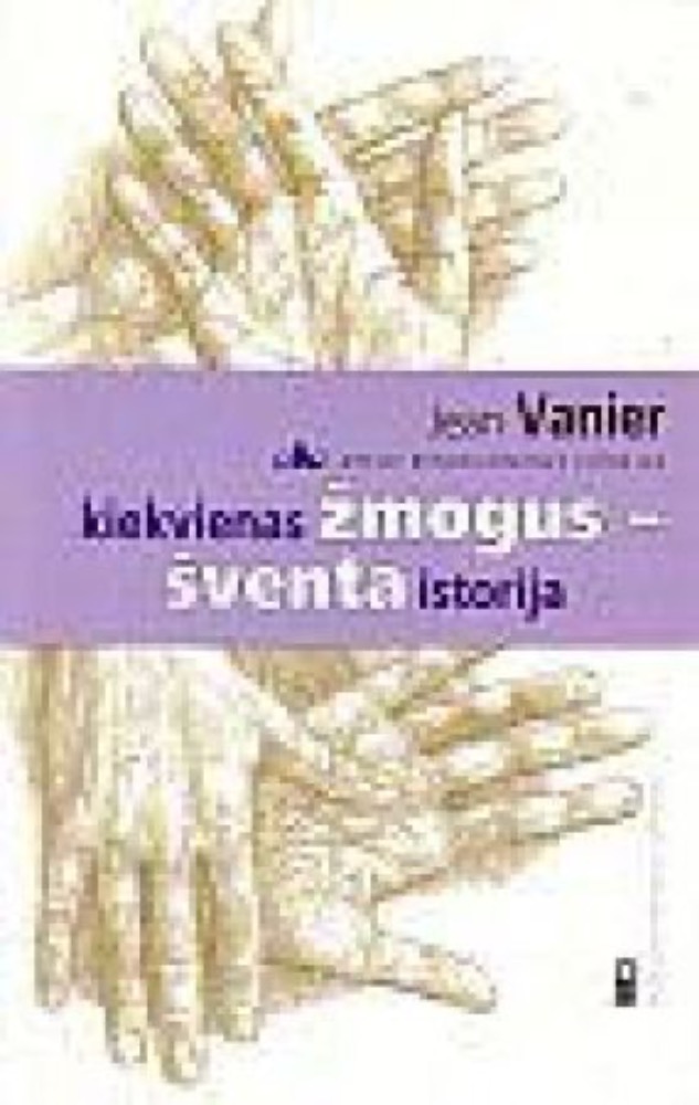 Kiekvienas žmogus – šventa istorija