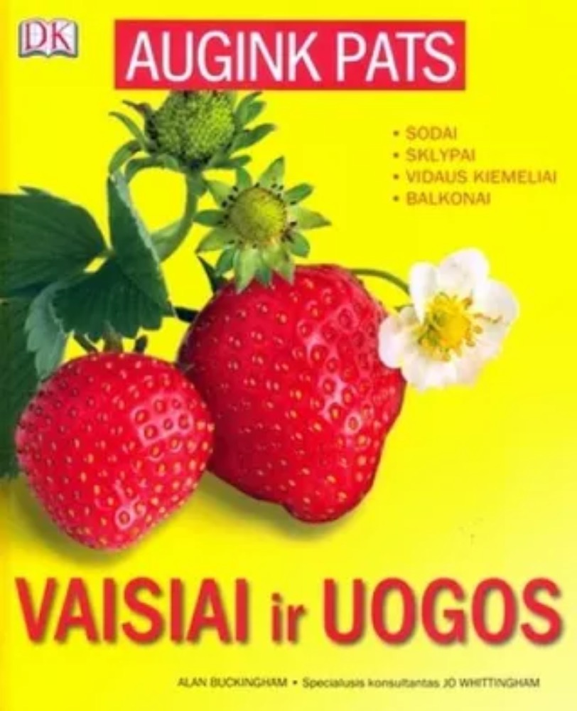 Augink pats. Vaisiai ir Uogos