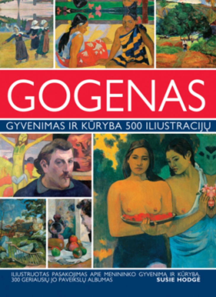 Gogenas. Gyvenimas ir kūryba 500 iliustracijų