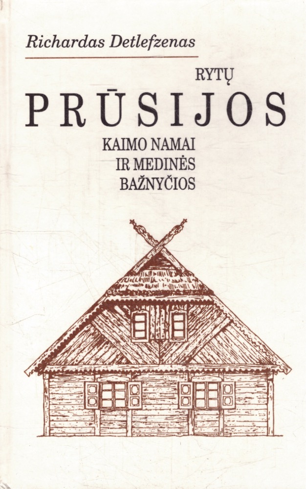 Rytų Prūsijos kaimo namai ir medinės bažnyčios