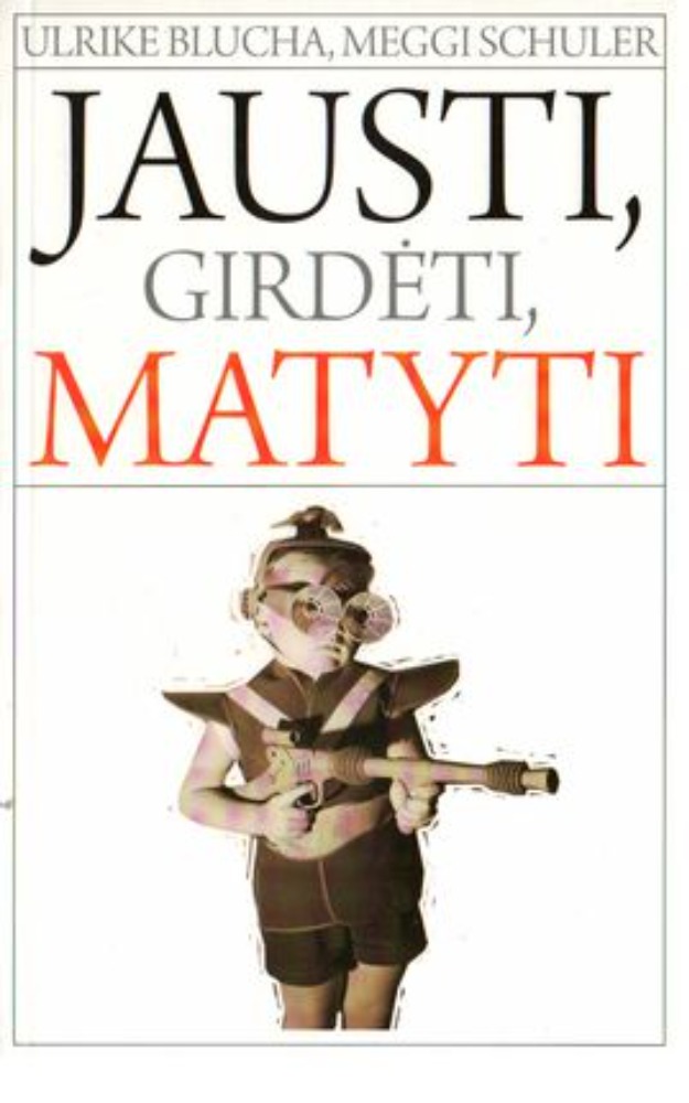 Jausti, girdėti, matyti