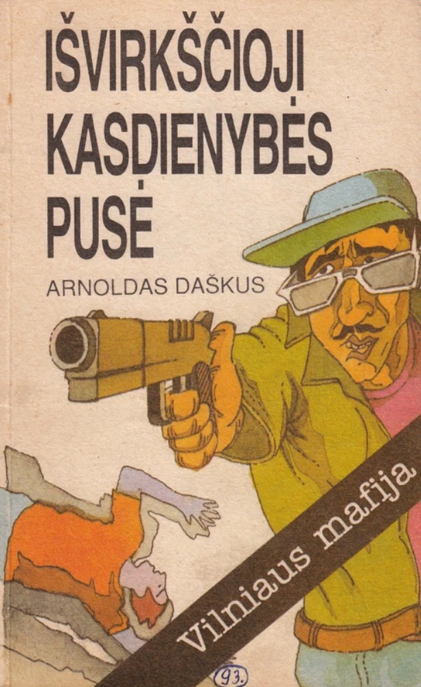 Išvirkščioji kasdienybės pusė. Vilniaus mafija