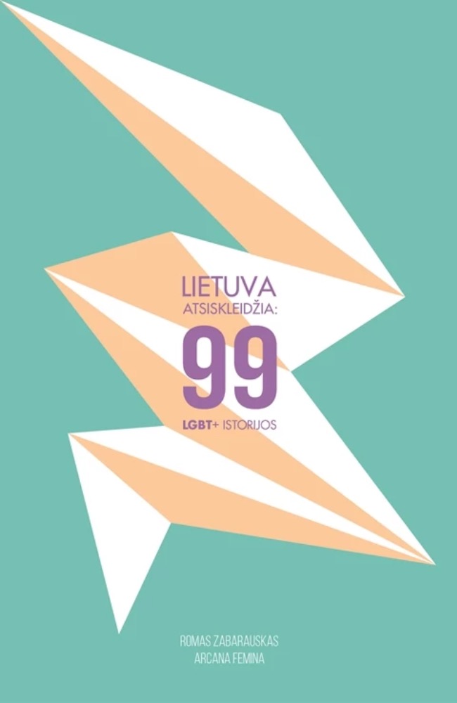 Lietuva atsiskleidžia: 99 LGBT+ istorijos