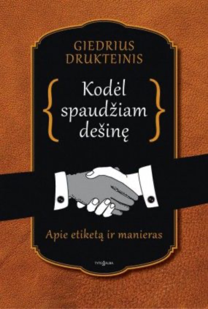 Kodėl spaudžiam dešinę: apie etiketą ir manieras