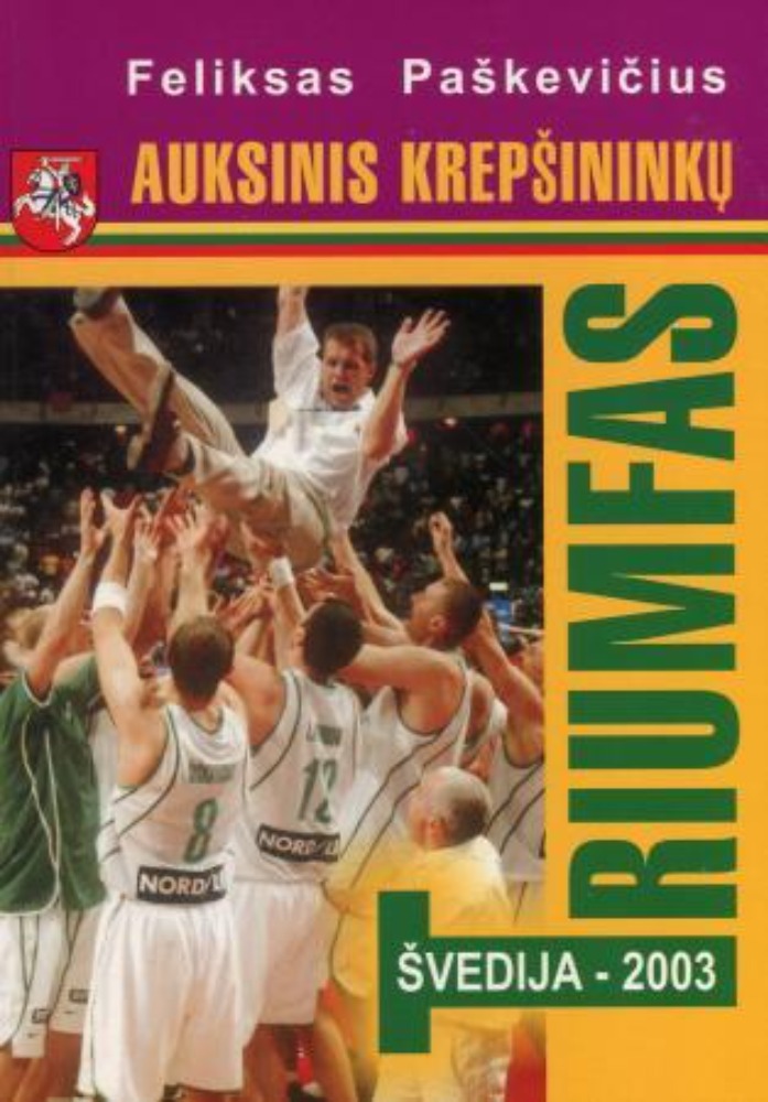 Auksinis krepšininkų triumfas. Švedija - 2003