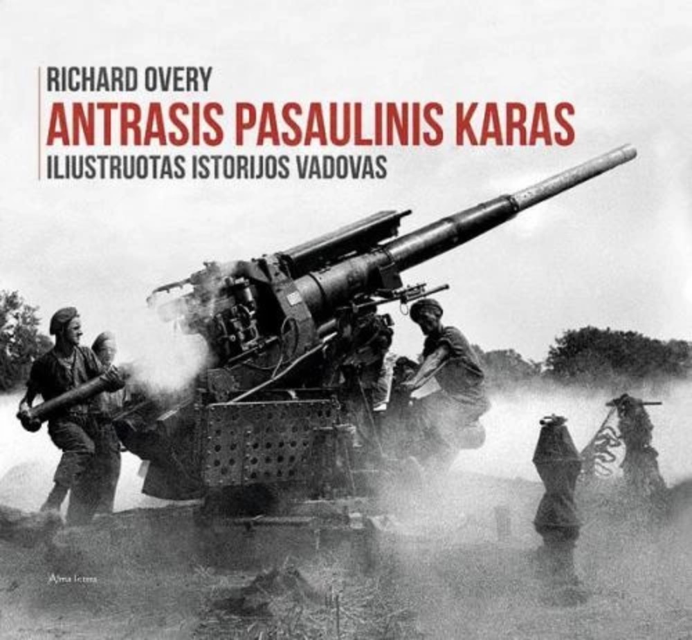 Antrasis pasaulinis karas. Iliustruotas istorijos vadovas