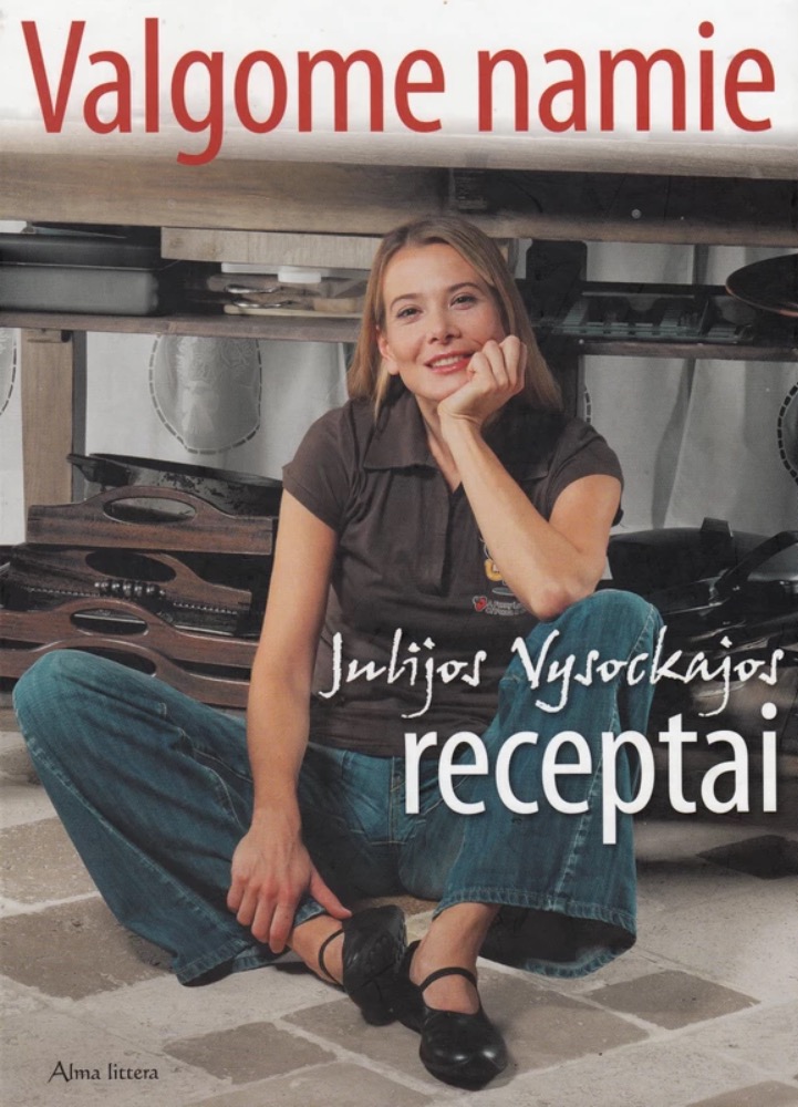 Valgome namie. Julijos Vysockajos receptai