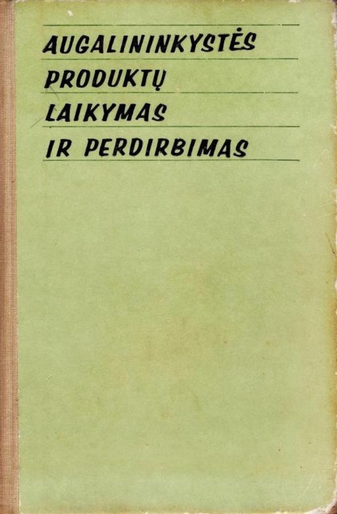 Augalininkystės produktų laikymas ir perdirbimas