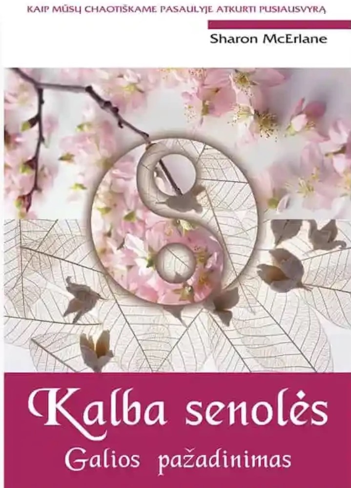 Kalba senolės. Galios pažadinimas