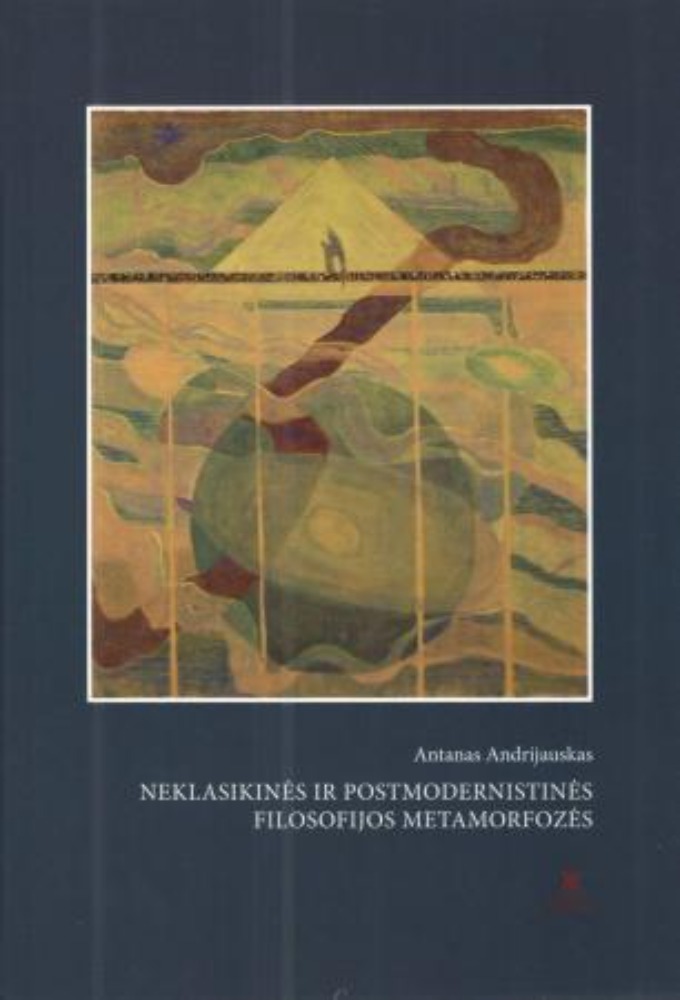 Neklasikinės ir postmodernistinės filosofijos metamarfozės