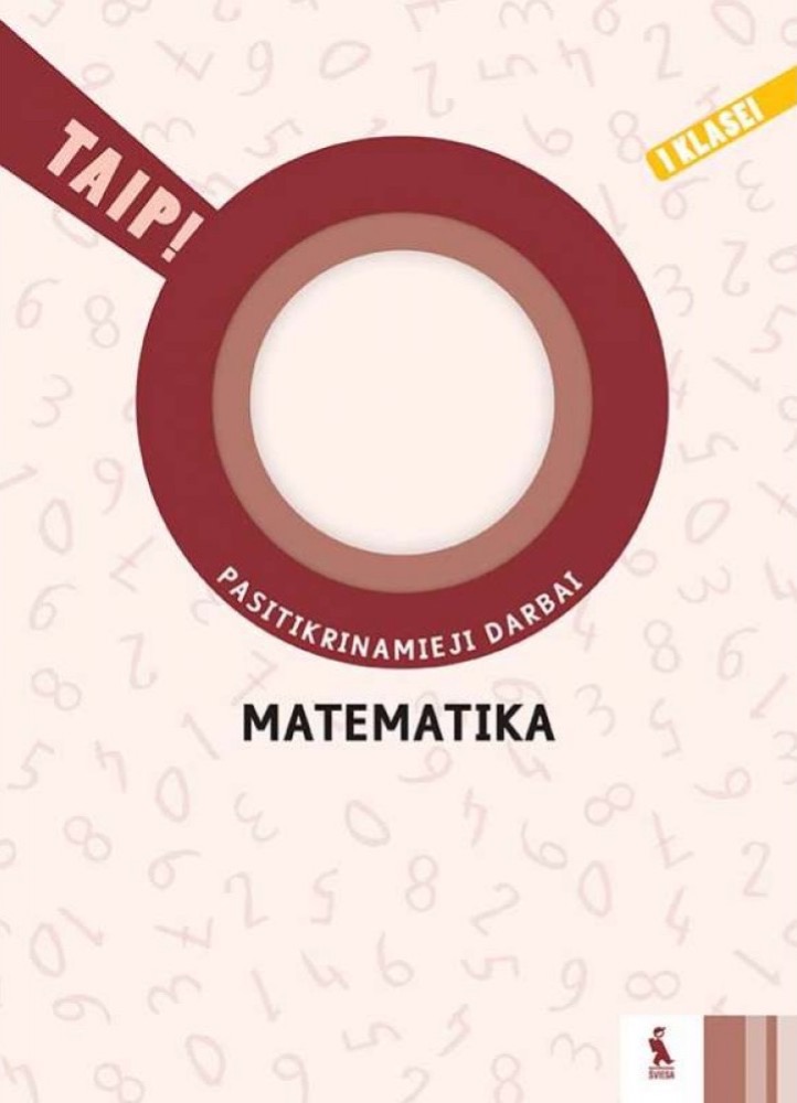 Matematika. Pasitikrinamieji darbai 1 klasei (Serija TAIP!)