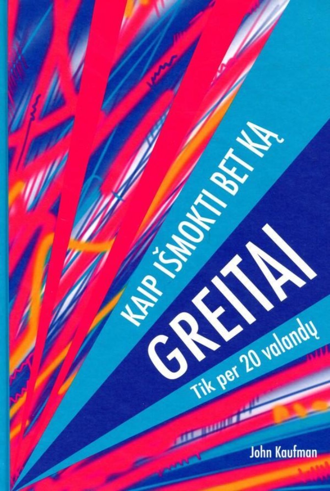 Kaip išmokti greitai, tik per 20 valandų