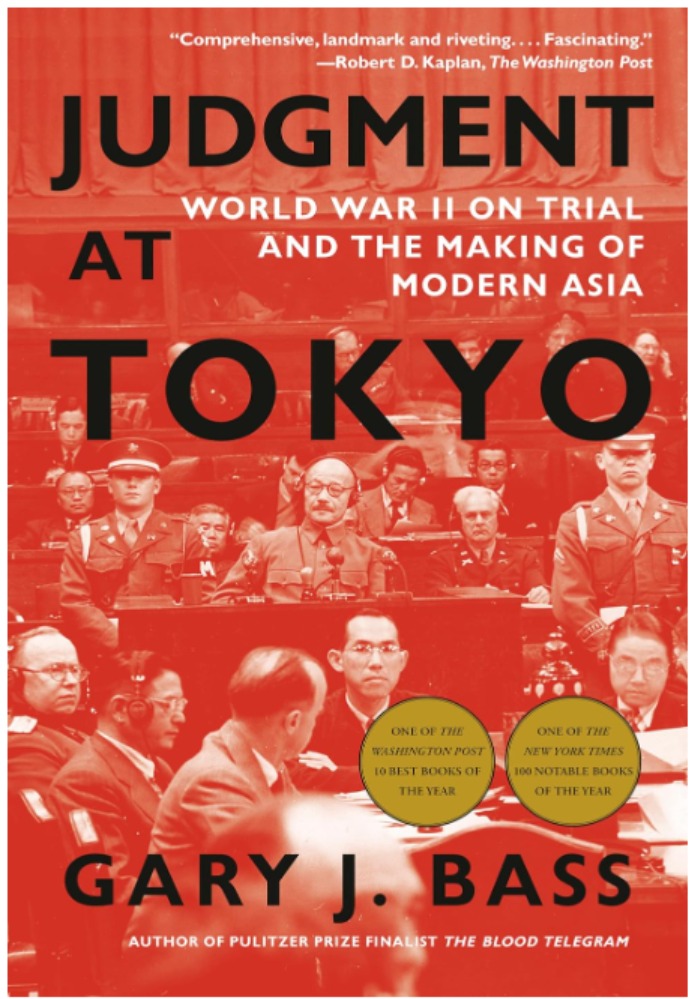 Judgment at Tokyo: World War II on Trial and the Making of Modern Asia