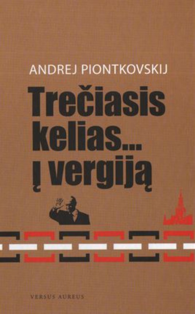 Trečiasis kelias... į vergiją