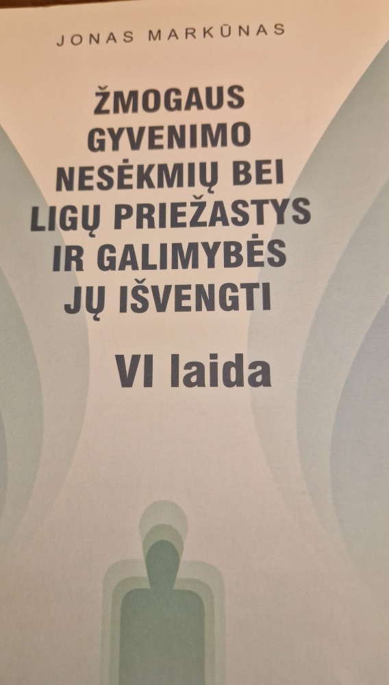 Žmogaus gyvenimo nesėkmių bei ligų priežastys ir galimybės jų išvengti VI laida