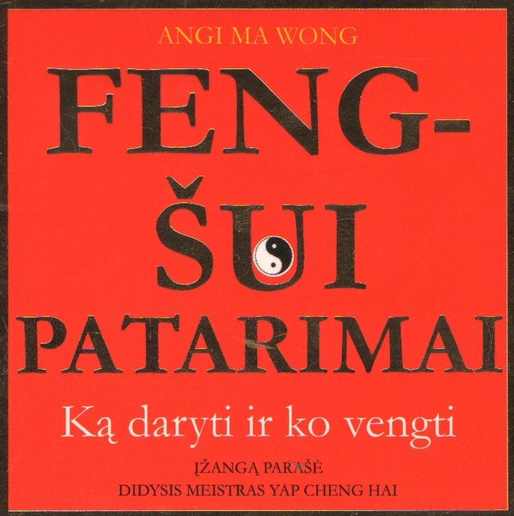 Fengšui patarimai: ką daryti ir ko vengti