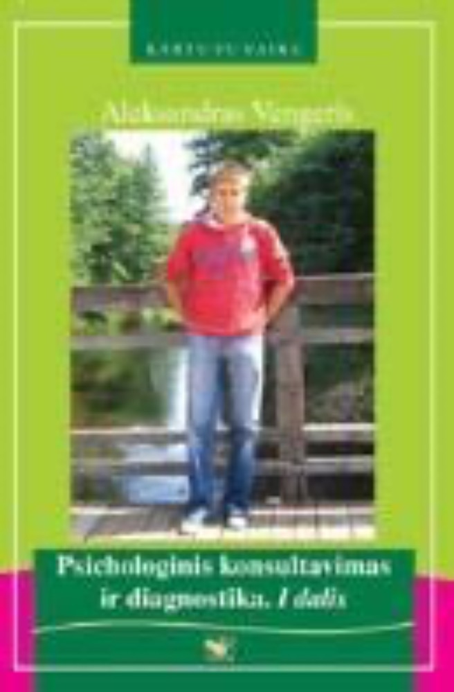 Psichologinis konsultavimas ir diagnostika. I dalis