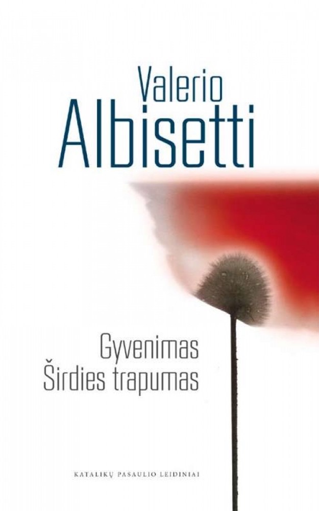 Gyvenimas. Širdies trapumas